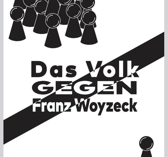 Plakat zur DS-Aufführung "Das Volk gegen Franz Woyzeck"